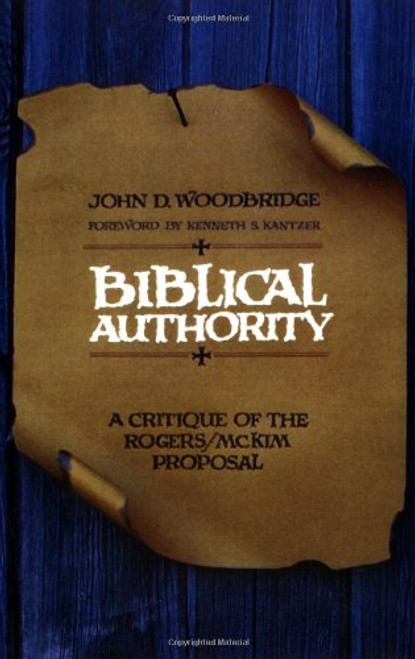 Biblical Authority: A Critique of the Rogers/McKim Proposal