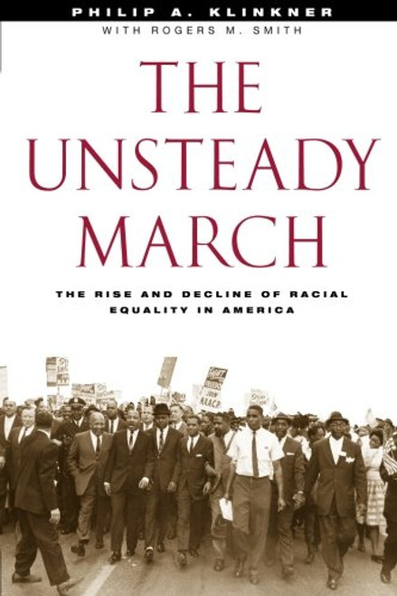 The Unsteady March: The Rise and Decline of Racial Equality in America