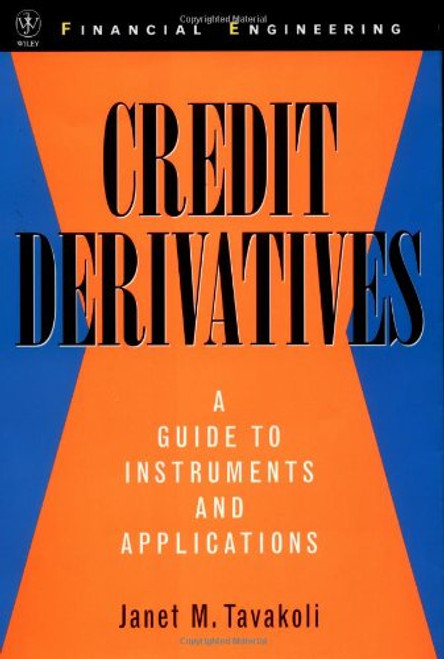 Credit Derivatives: A Guide to Instruments and Applications