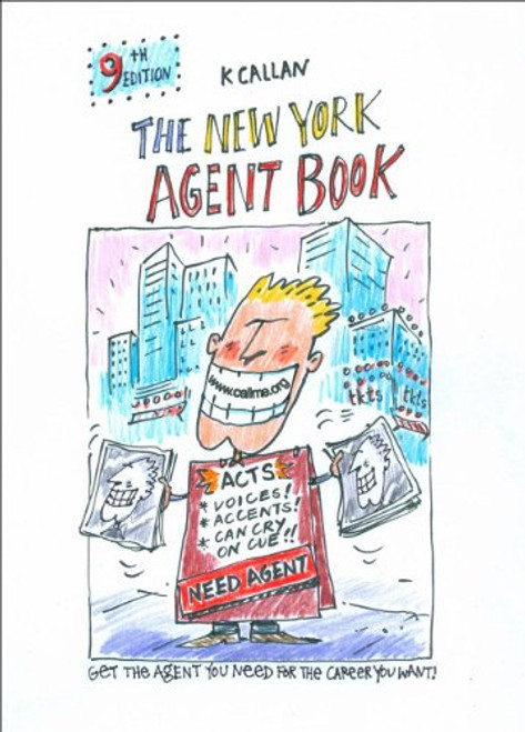 The New York Agent Book: How to Get the Agent You Need for the Career You Want