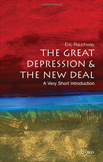 The Great Depression and the New Deal: A Very Short Introduction