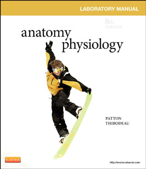Anatomy & Physiology Laboratory Manual and E-Labs, 8e