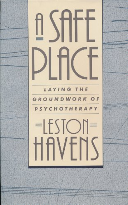 A Safe Place: Laying the Groundwork of Psychotherapy