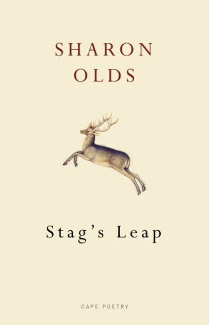 Stag's Leap. by Sharon Olds