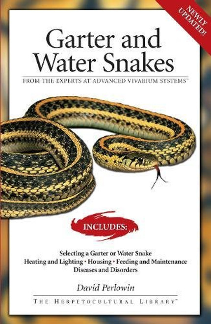 Garter Snakes and Water Snakes: From the Experts at advanced vivarium systems (The Herpetocultural Library)