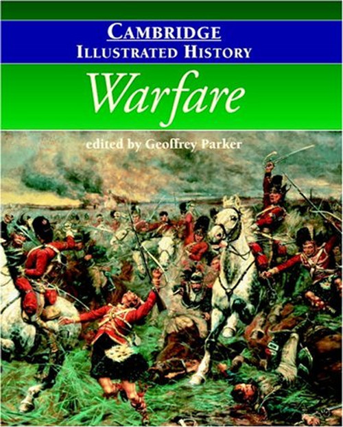 The Cambridge Illustrated History of Warfare (Cambridge Illustrated Histories)