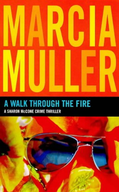 A Walk Through Fire (A Sharon McCone Crime Thriller)