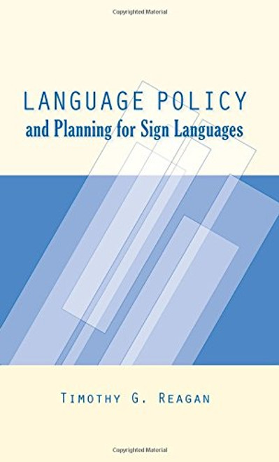 Language Policy and Planning for Sign Languages (Gallaudet Sociolinguistics)