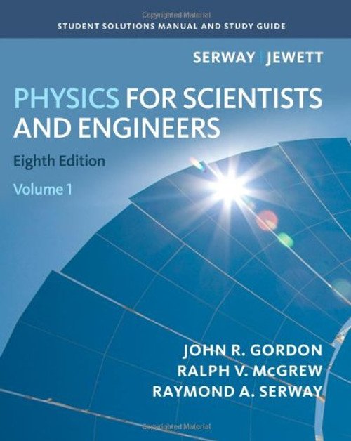 Student Solutions Manual, Volume 1 for Serway/Jewett's Physics for Scientists and Engineers, 8th