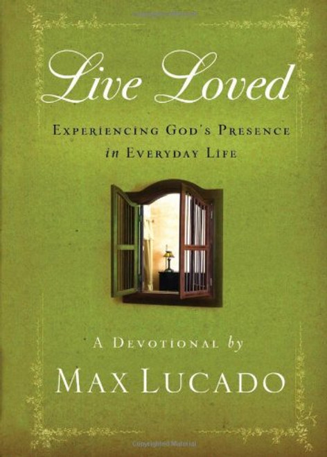 Live Loved: Experiencing God's Presence in Everyday Life
