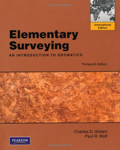 Elementary Surveying: An Introduction to Geomatics, 13th Edition