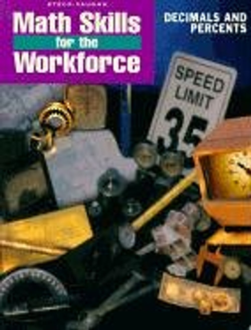 Math Skills for the Workforce: Decimals and Percents (Steck-Vaughn Math Skills for the Workforce)