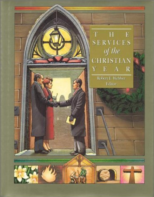 5: The Services of the Christian Year (Complete Library of Christian Worship)