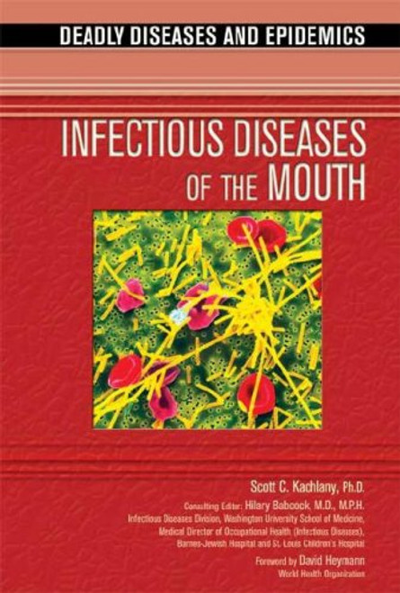 Infectious Diseases of the Mouth (Deadly Diseases and Epidemics)