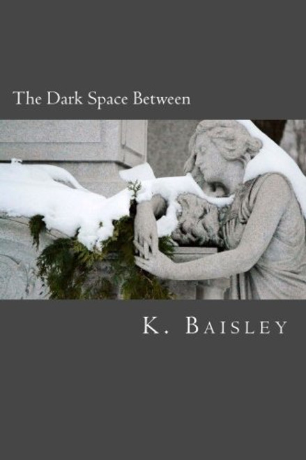 The Dark Space Between