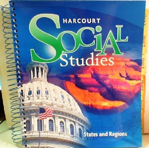 Harcourt Social Studies: Teacher Edition Grade 4 States & Regions 2007
