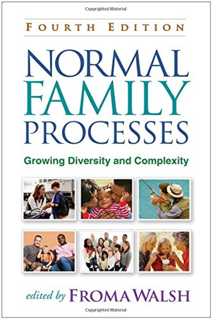 Normal Family Processes: Growing Diversity and Complexity, 4th Edition