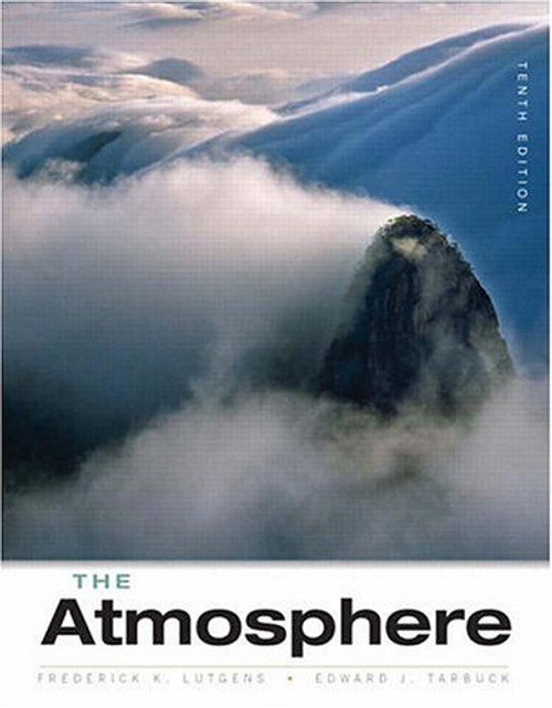 The Atmosphere: An Introduction to Meteorology (10th Edition)