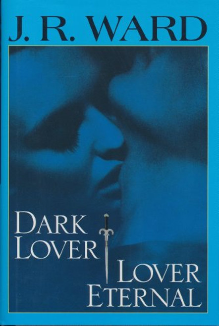 Dark Lover / Lover Eternal (Black Dagger Brotherhood)