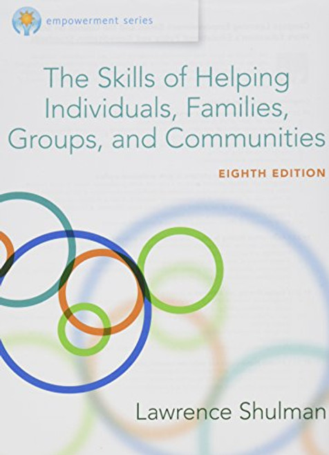 Bundle: Empowerment Series: The Skills of Helping Individuals, Families, Groups, and Communities, Loose-Leaf Version, 8th + MindTap Social Work, 1 term (6 months) Printed Access Card