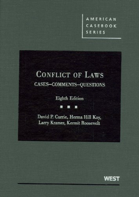 Conflict of Laws, Cases, Comments, Questions (American Casebook Series)