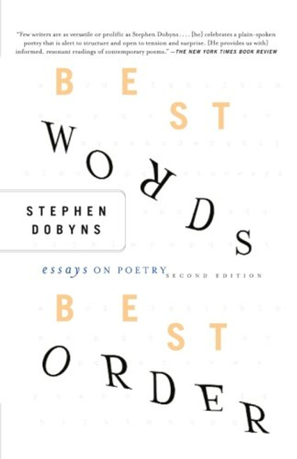 Best Words, Best Order: Essays on Poetry, 2nd Edition