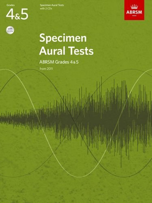 Specimen Aural Tests, Grades 4 & 5 with 2 CDs: new edition from 2011 (Specimen Aural Tests (ABRSM))