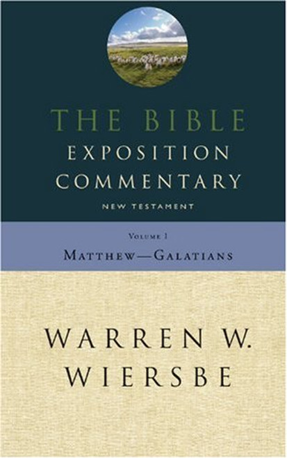 Bible Exposition Commentary, Vol. 1: New Testament