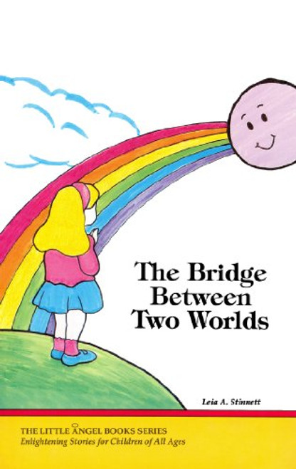 The Bridge Between Two Worlds (Little Angel Books Series)