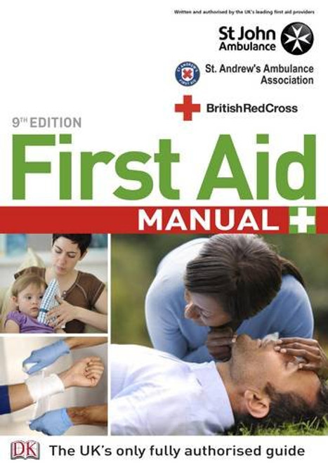 First Aid Manual: The Step by Step Guide for Everyone