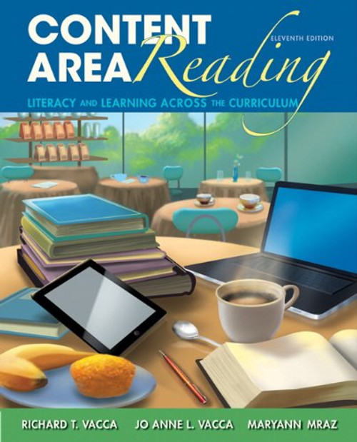 Content Area Reading: Literacy and Learning Across the Curriculum (11th Edition)