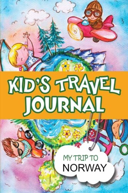 Kids Travel Journal: My Trip to Norway