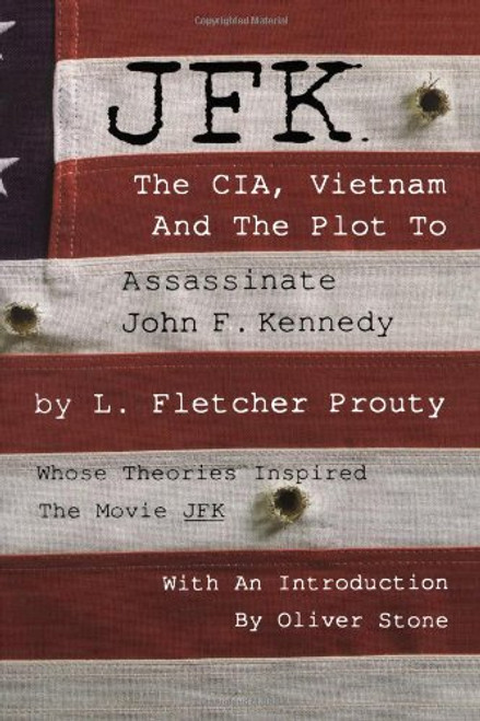 JFK: The CIA, Vietnam and the Plot to Assassinate John F. Kennedy