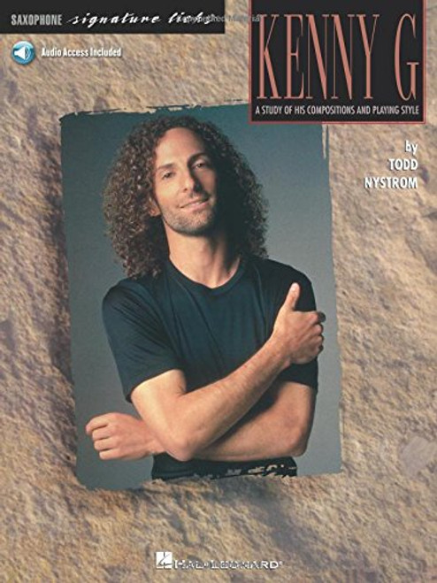 Best of Kenny G - Signature Licks: for Soprano and Tenor Saxophone in B flat