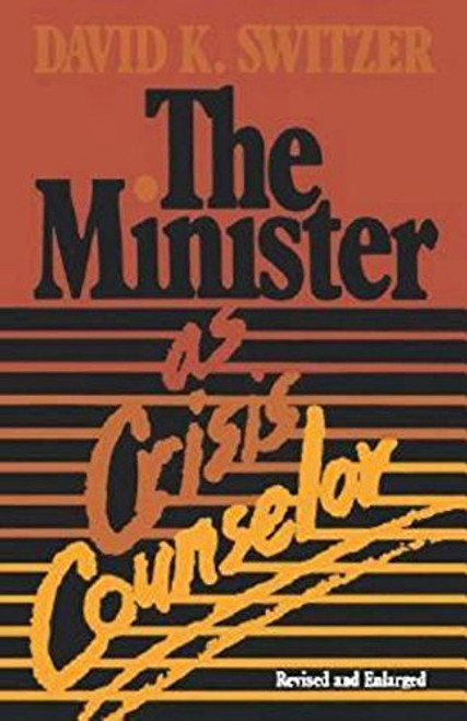 The Minister as Crisis Counselor Revised Edition