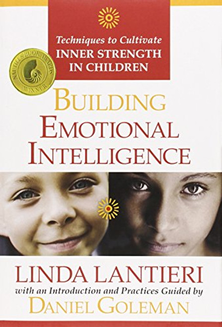 Building Emotional Intelligence: Techniques to Cultivate Inner Strength in Children