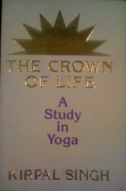 The Crown of Life: A Study in Yoga