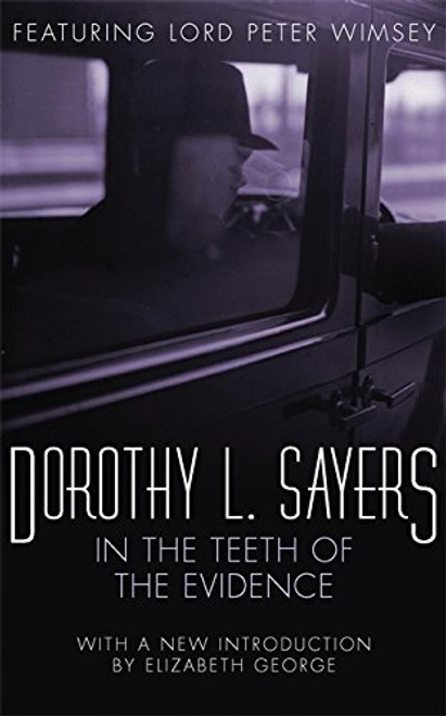In the Teeth of the Evidence: Lord Peter Wimsey Book 14 (Lord Peter Wimsey Mysteries)