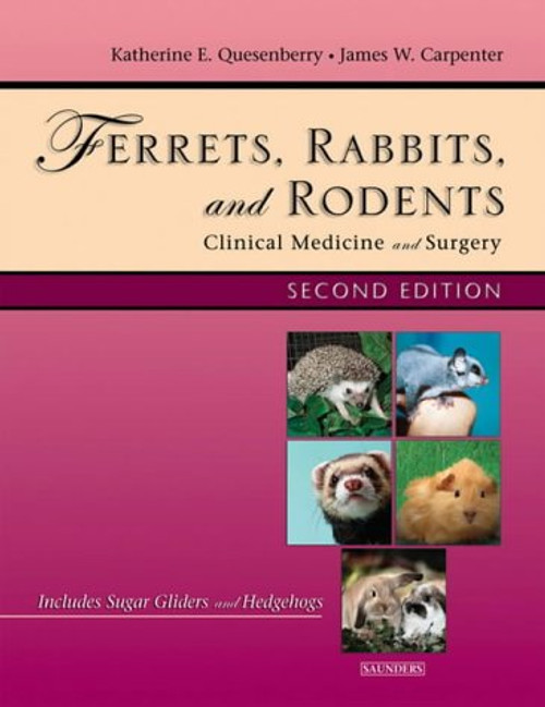 Ferrets, Rabbits and Rodents: Clinical Medicine and Surgery, 2e (Ferrets, Rabbits & Rodents)