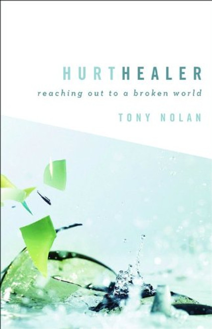 Hurt Healer: Reaching Out to a Broken World