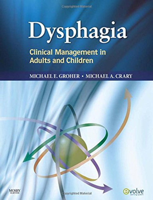 Dysphagia: Clinical Management in Adults and Children, 1e