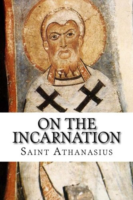 On the Incarnation: With Statement of Faith