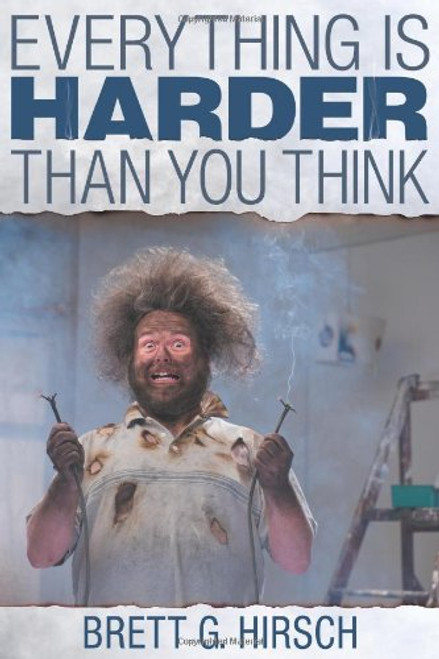 Everything Is Harder Than You Think