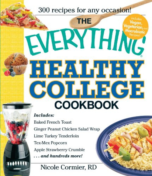 The Everything Healthy College Cookbook