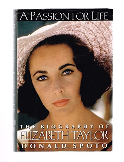 A Passion for Life: The Biography of Elizabeth Taylor