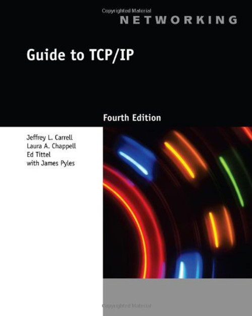 Guide to TCP/IP (Networking (Course Technology))