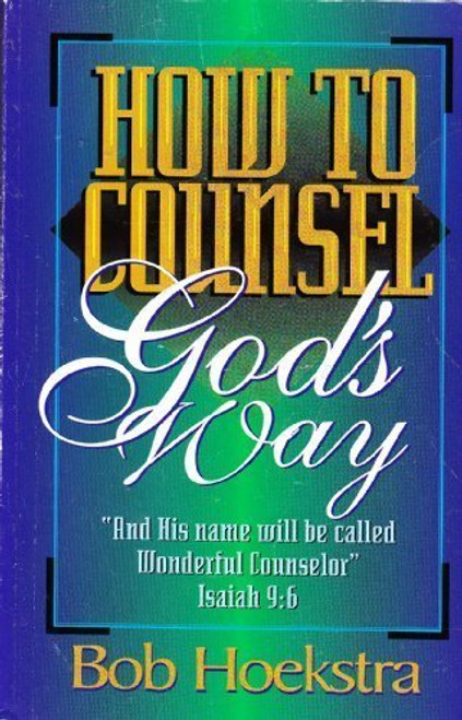 How to Counsel God's Way