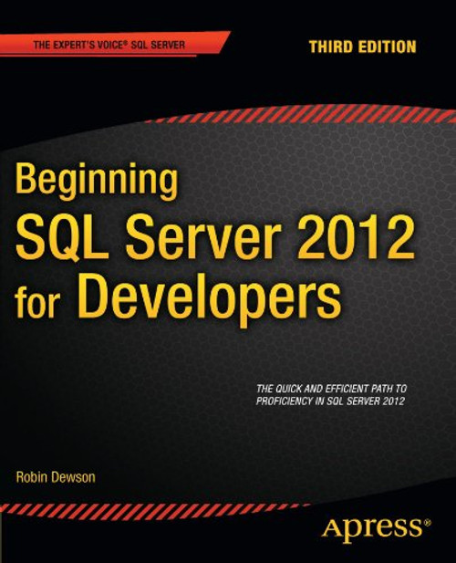 Beginning SQL Server 2012 for Developers (Expert's Voice SQL Server)