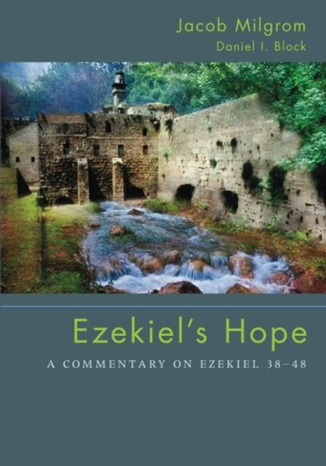 Ezekiels Hope: A Commentary on Ezekiel 3848
