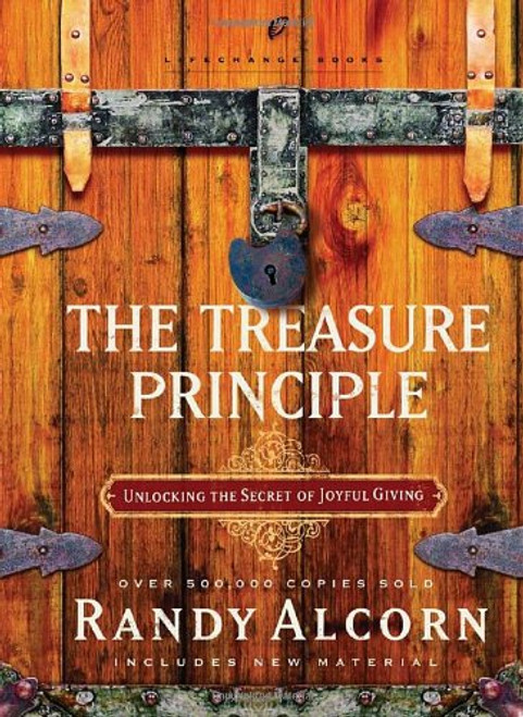 The Treasure Principle: Unlocking the Secret of Joyful Giving (LifeChange Books)